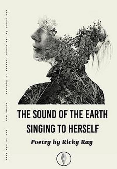 The Sound of the Earth Singing to Herself