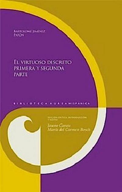 El virtuoso discreto, primera y segunda parte.