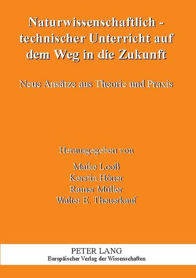 Naturwissenschaftlich-technischer Unterricht auf dem Weg in die Zukunft