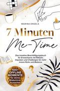 7 Minuten Me-Time: 100+ Offline Momente für deine 