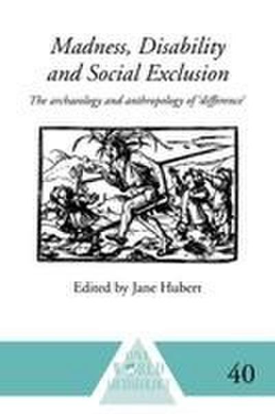 Madness, Disability and Social Exclusion