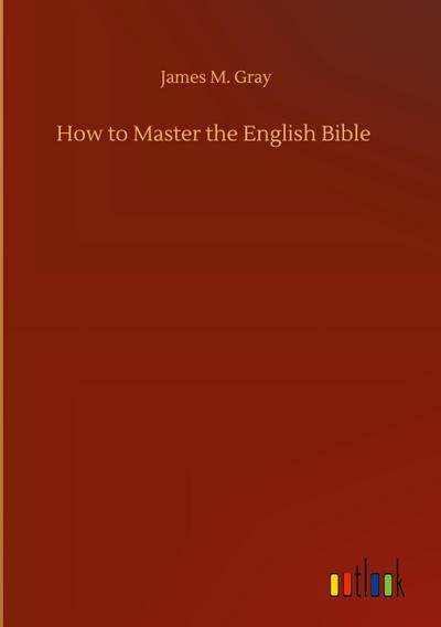 How to Master the English Bible