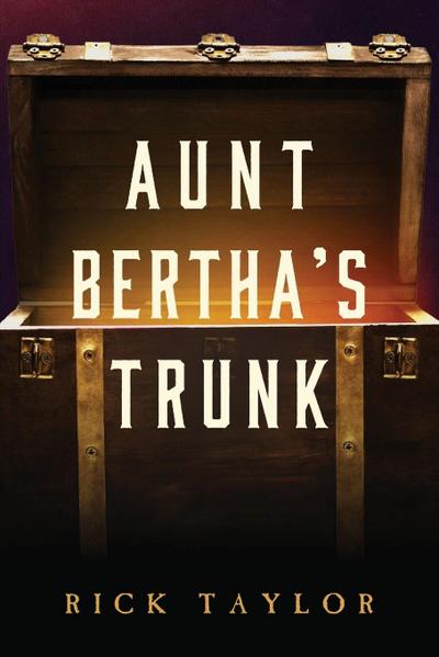Aunt Bertha’s Trunk