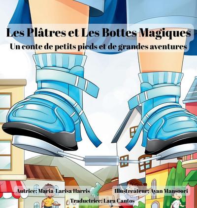 Les Plâtres et Les Bottes Magiques