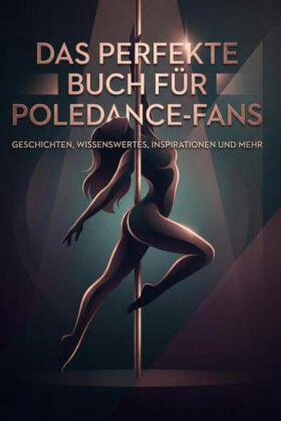 Das perfekte Buch für Poledance-Fans