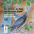 Der Schneck, der Rabe und die kitzlige Buche