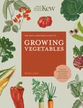 The Kew Gardener’s Guide to Growing Vegetables