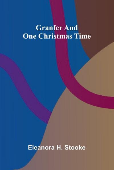 Granfer, and One Christmas time