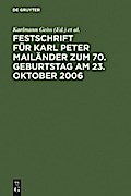 Festschrift für Karl Peter Mailänder zum 70. Geburtstag am 23. Oktober 2006