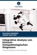 Integrative Analyse von klinisch-histopathologischen Diagnosen