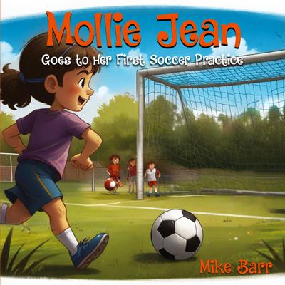 Mollie Jean Goes To Her First Soccer Practice