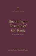 Becoming a Disciple of the King
