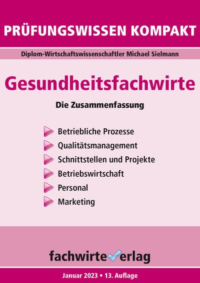 Gesundheitsfachwirte: Prüfungswissen kompakt