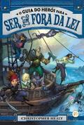 O guia do herói para ser um fora da lei - Liga dos príncipes - vol. 3