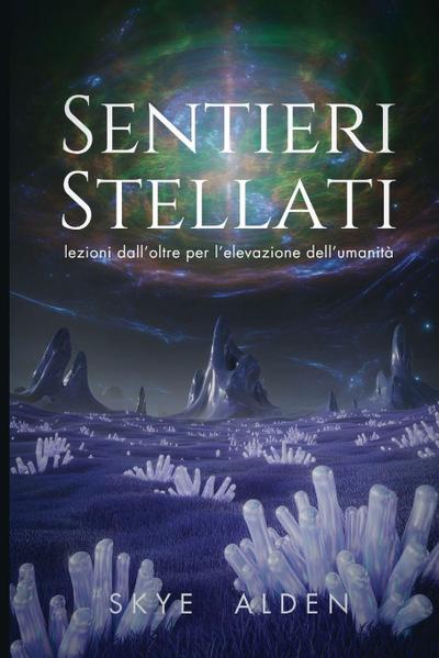 Starlit Paths / Sentieri Stellati
