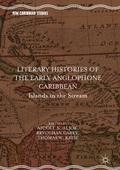 Literary Histories of the Early Anglophone Caribbe