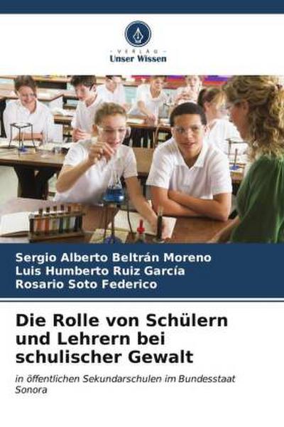 Die Rolle von Schülern und Lehrern bei schulischer Gewalt