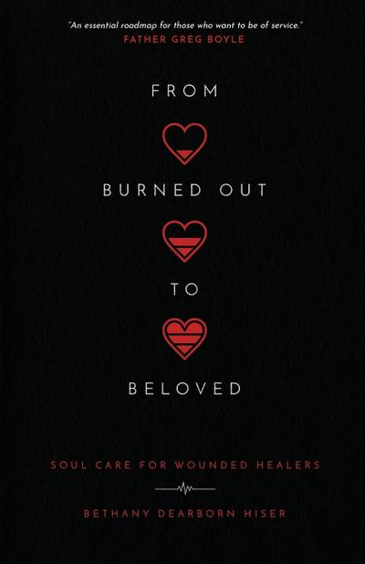 From Burned Out to Beloved