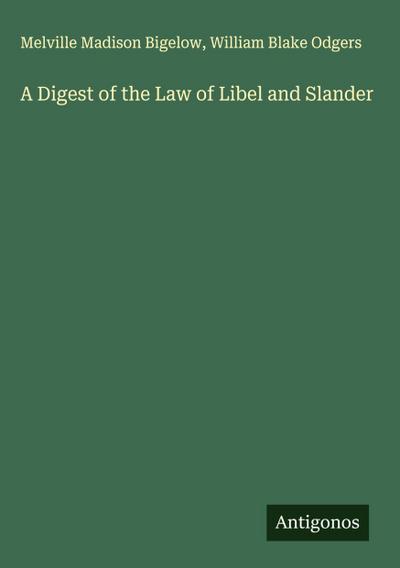 A Digest of the Law of Libel and Slander