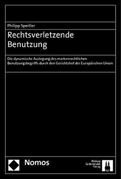Rechtsverletzende Benutzung