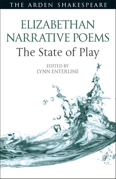 Elizabethan Narrative Poems: The State of Play