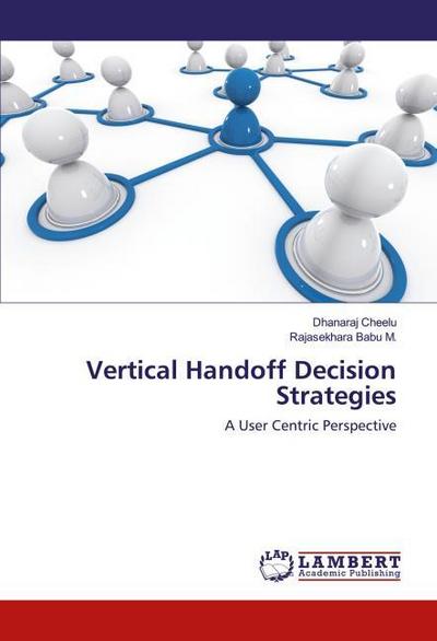 Vertical Handoff Decision Strategies