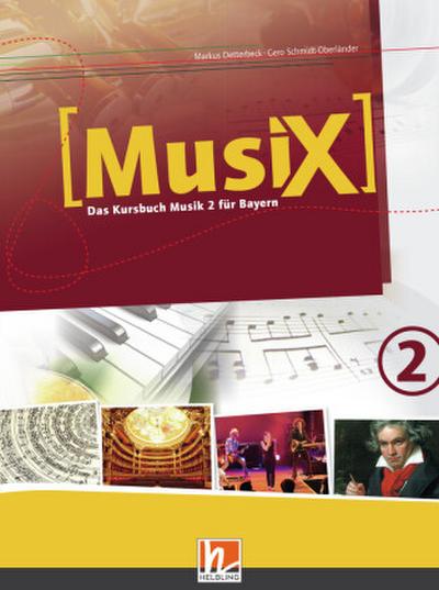 MusiX 2. Schülerband. Ausgabe BG (Bayern Gym Lehrplan Plus)