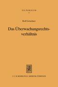 Das Überwachungsrechtsverhältnis