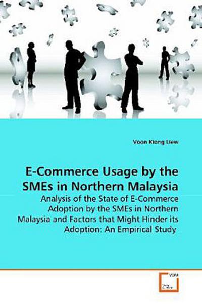 E-Commerce Usage by the SMEs in Northern Malaysia