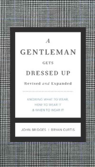 Gentleman Gets Dressed Up Revised and Expanded