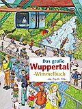 Das große WUPPERTAL-Wimmelbuch