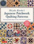 Shizuko Kuroha’s Japanese Patchwork Quilting Patterns