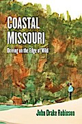 Coastal Missouri: Driving On the Edge of Wild