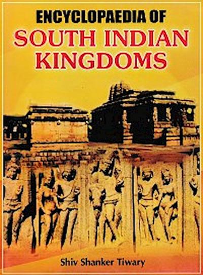 Encyclopaedia of South Indian Kingdoms