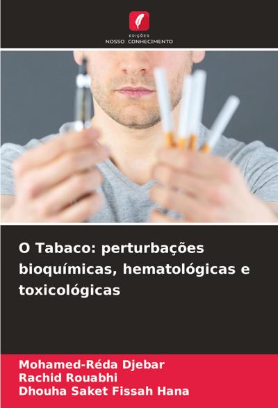 O Tabaco: perturbações bioquímicas, hematológicas e toxicológicas