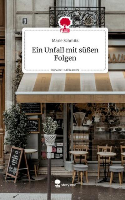 Ein Unfall mit süßen Folgen. Life is a Story - story.one