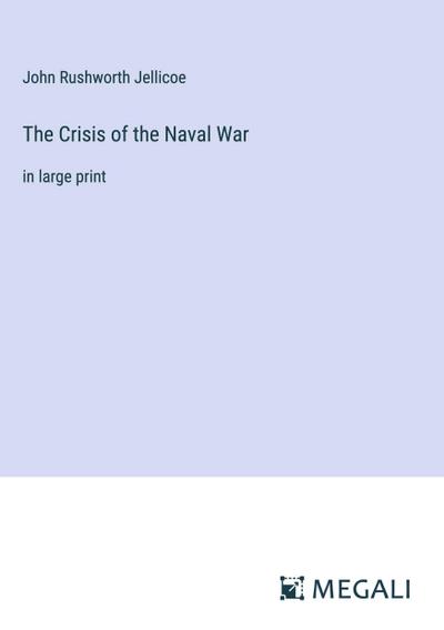 The Crisis of the Naval War