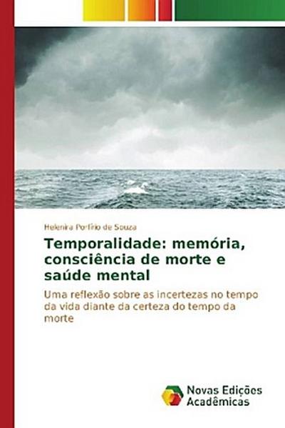 Temporalidade: memória, consciência de morte e saúde mental