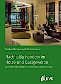 Nachhaltig handeln im Hotel- und Gastgewerbe