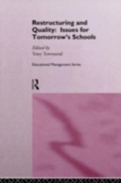 Restructuring and Quality: Issues for Tomorrow’s Schools