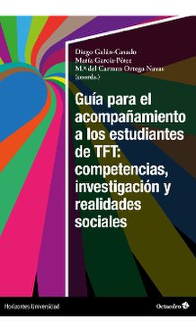 Guía para el acompañamiento a los estudiantes de TFT: competencias, investigación y realidades sociales