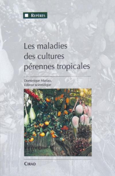 Les maladies des cultures pérennes tropicales