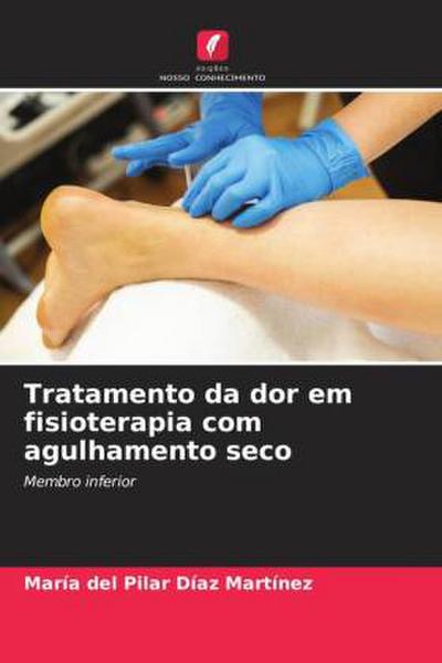 Tratamento da dor em fisioterapia com agulhamento seco