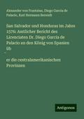 San Salvador und Honduras im Jahre 1576: Amtlicher