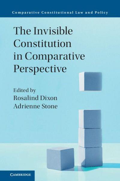 The Invisible Constitution in Comparative             Perspective