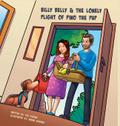 Billy Belly & the Lonely Plight of Pino the Pup