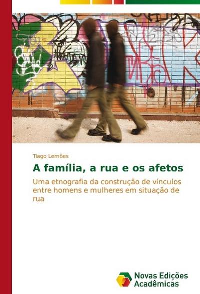 A família, a rua e os afetos