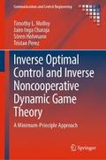 Inverse Optimal Control and Inverse Noncooperative Dynamic Game Theory