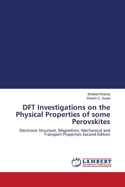 DFT Investigations on the Physical Properties of some Perovskites