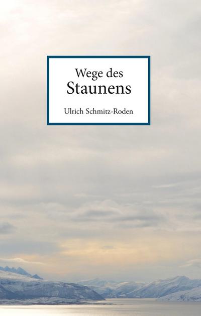 Wege des Staunens